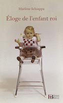 Éloge de l'enfant roi (L')